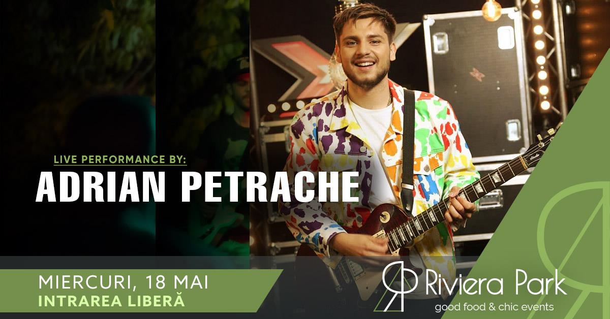Concerte Adrian Petrache #live @Riviera Park, 1, riviera-park.ro
