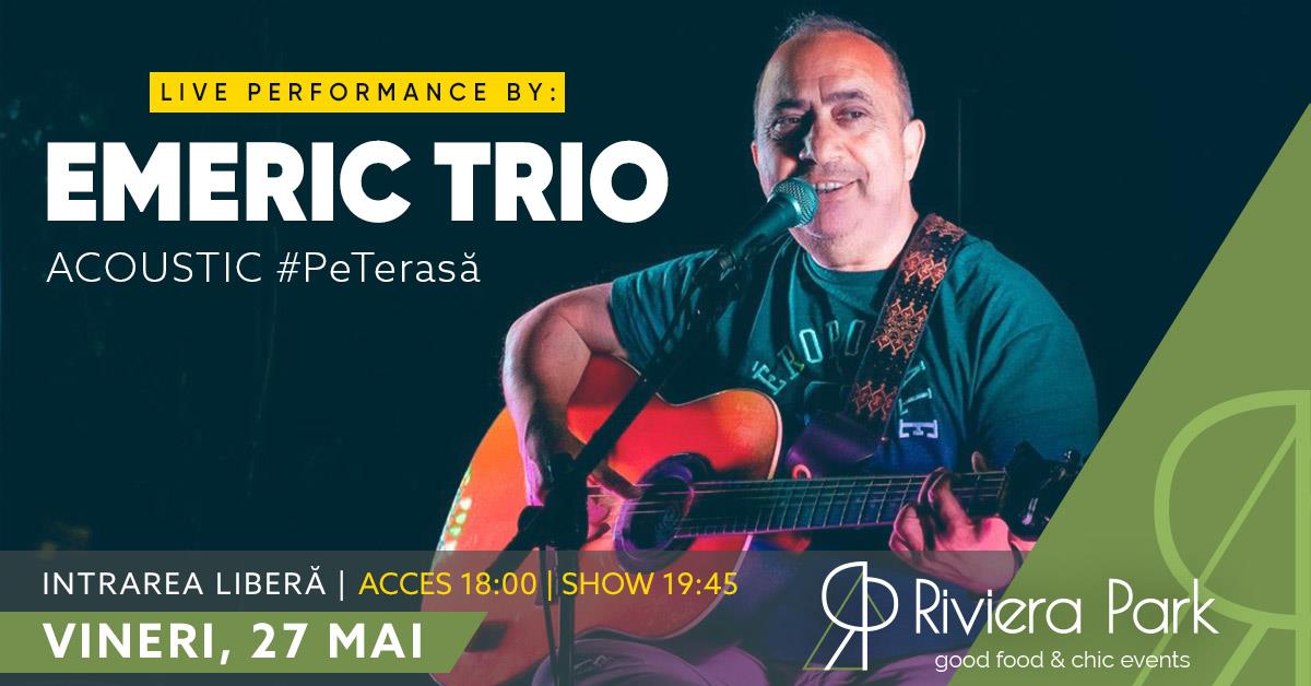Concerte Emeric Imre Trio | Acoustic #PeTerasÄƒ @Riviera Park, 1, riviera-park.ro