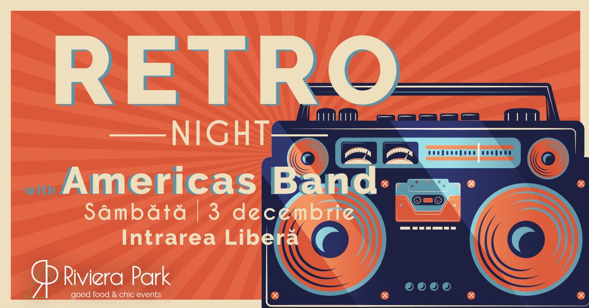 Concerte RETRO Night / ’80-90’s hits / #live w. AMERICAS Band, 1, riviera-park.ro
