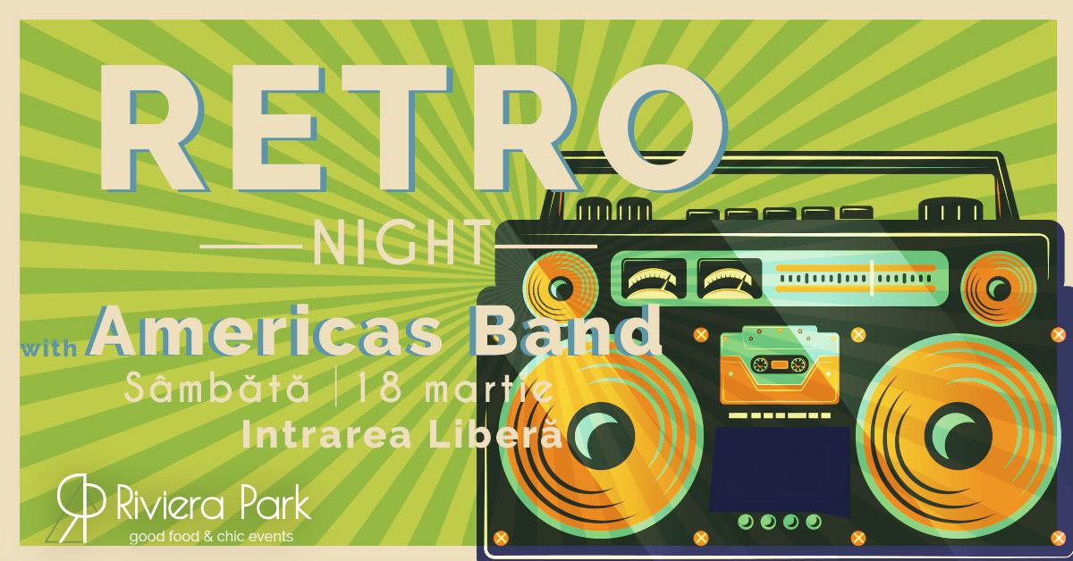 Concerte RETRO Night / ’80-90’s hits / #live w. AMERICAS Band, 1, riviera-park.ro