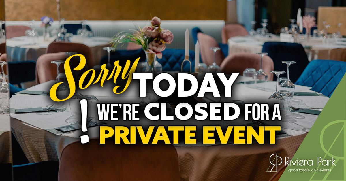 Alt tip Closed – Private Event – All Day, 1, riviera-park.ro