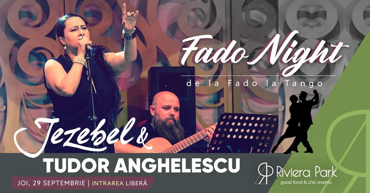 Concerte Jezebel & Tudor Anghelescu | Fado Night #PeTerasÄƒ @RivieraPark, 1, riviera-park.ro