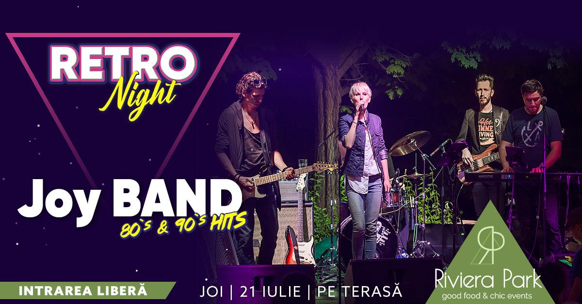 Concerte RETRO Night / ’80-90’s hits / #live w. Joy Band / pe terasÄƒ, 1, riviera-park.ro