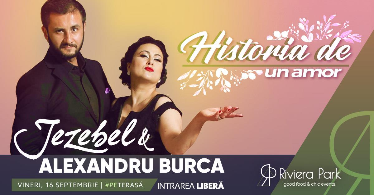 Concerte Jezebel & Alexandru Burca | Historia de un Amor @RivieraPark, 1, riviera-park.ro