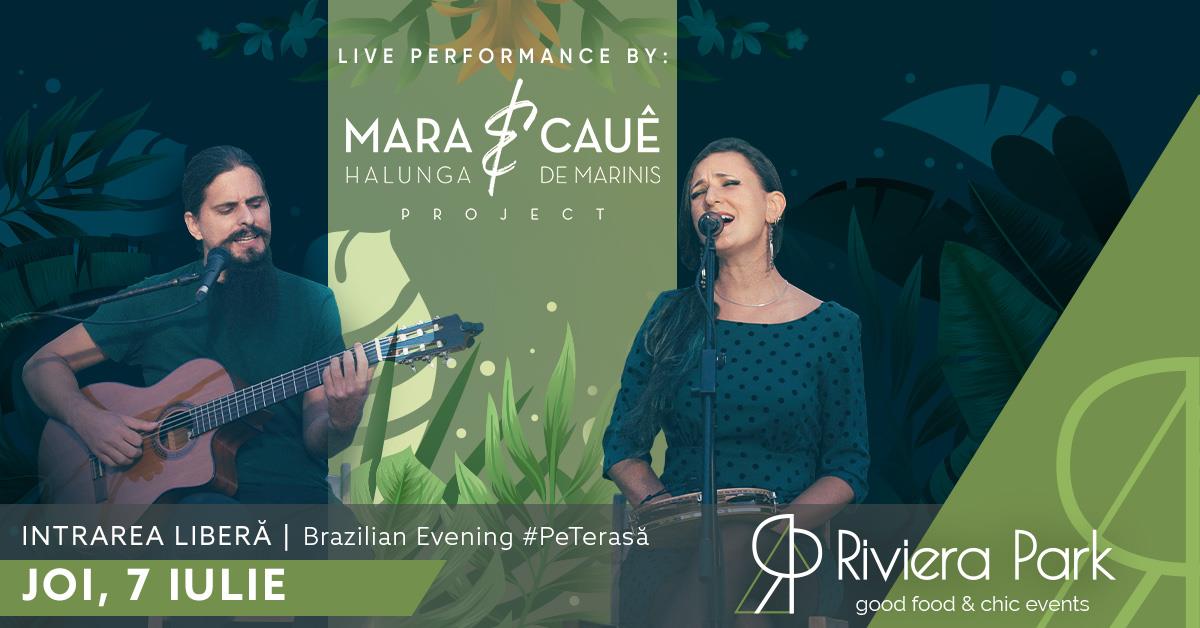 Concerte Mara Halunga & CauÃª De Marinis Project | Brazilian Evening #PeTerasÄƒ @RivieraPark, 1, riviera-park.ro
