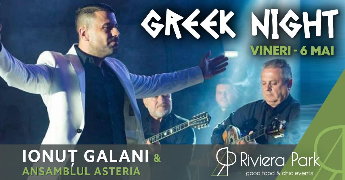 Concerte IonuÈ› Galani & Ansamblul Asteria – Greek Night, 1, riviera-park.ro