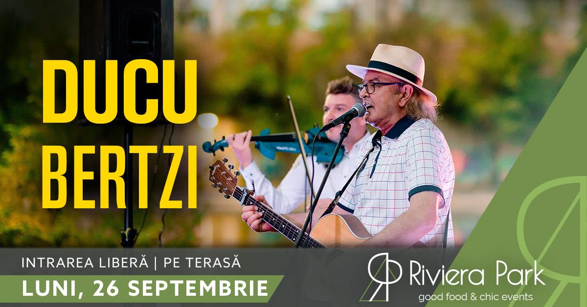 Concerte Ducu Bertzi | Acoustic #PeTerasÄƒ @RivieraPark, 1, riviera-park.ro