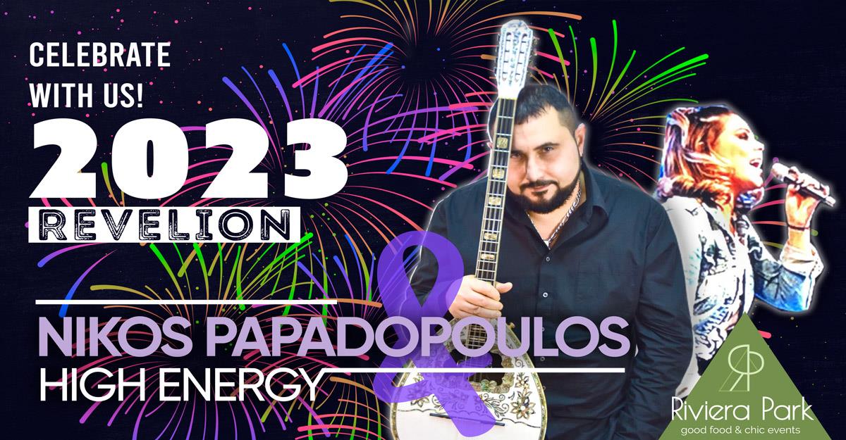 Party REVELION 2023 cu Nikos Papadopoulos & Nea Ellada + High Energy Band, 1, riviera-park.ro