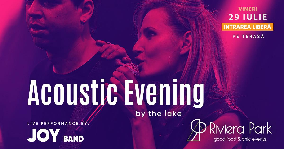 Concerte Acoustic Evening #live #bythelake | Joy Band, 1, riviera-park.ro